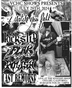 event flyer for 7-28-24 live music event at the Mystery Shop. The flyer depicts a musician jamming out on a bass guitar. The flyer reads: "VCHC Shows presents: July 28th 2024, Watch You Fall, Lockslip, Flak, Polish, Last Remorse. Live at the Mystery Shop, Oxnard, California, $15.00 gets you in. 700pm."