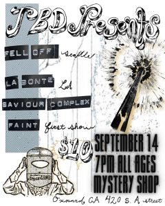 event flyer for 9-14-24 live music event at the Mystery Shop. The flyer reads: "TBD Presents: Fell Off (Seattle), La Bonte (LA), Saviour Complex, Faint (first show). $10 September 14, 7pm All ages, Mystery Shop, Oxnard, CA, 420 S A Street"